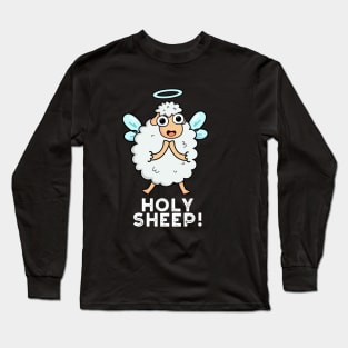 Holy Sheep Cute Animal Pun Long Sleeve T-Shirt